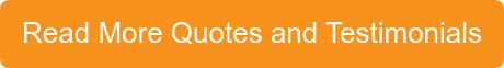 Read More Quotes and Testimonials