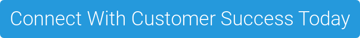 Connect With Customer Success Today