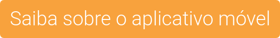 Saiba sobre o aplicativo móvel