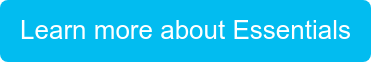 Learn more about Essentials