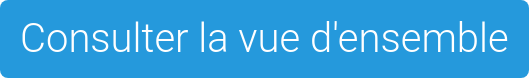 Consulter la vue d'ensemble